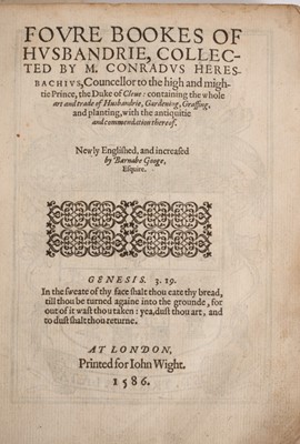 Lot 690 - Heresbach, Conrad - Four Bookes on Husbandriem collected by M. Conradus Heresbachios, Councellor to the high and mighty Prince, The Duke of Cleve: containing the whole art and trade of Hasbandrie,...