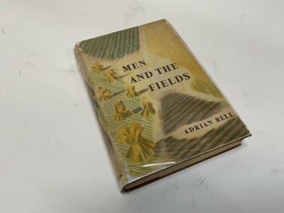 Lot 1701 - Adrian Bell - Men And The Fields, illustrations by John Nash, first edition 1939