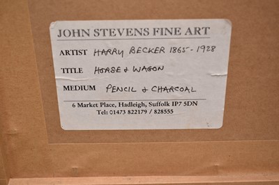 Lot 782 - Harry Becker (1865-1928) pencil and charcoal - Horse and Wagon, 37cm x 57cm, in glazed frame  Provenance: John Stevens Fine Art, Hadleigh Suffolk