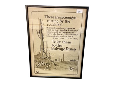 Lot 875 - First World War British propaganda poster 'Take them to the salvage dump, there are sovereigns rusting by the roadside' printed by Roberts & Leete, London in glazed frame 52 x 40cm.