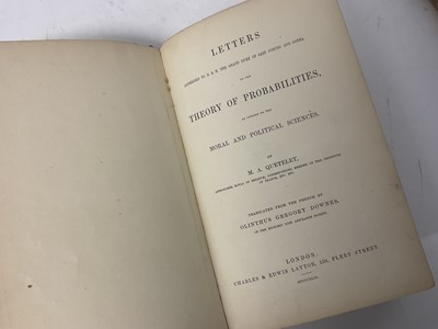 Lot 1644 - Lambert Adolphe Jacques Quetelet - Letters addressed to the Grand Duke of Saxe-Coburg on the theory of Probabilities, as applied to the Moral and Political Sciences, 1849, together with Charles...
