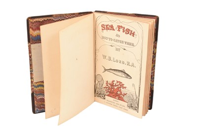 Lot 1730 - W. B. Lord - Sea Fish and How to Catch Them, undated