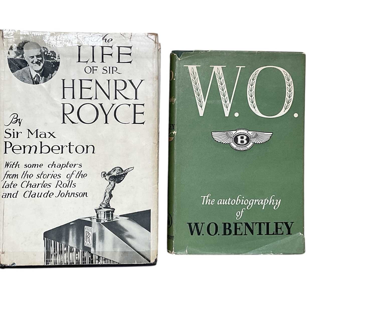 Lot 52 - 'The Life of Sir Henry Royce' by Sir Max Pemberton & 'W.O. The autobiography of W.O.Bentley' (2)