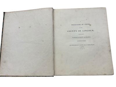 Lot 1342 - Bartholomew Howlett - A Selection of Views in the County of Lincolnshire, dated in pencil 1797, printed by Bulmer and Co. with hand coloured map, engravings after Girton and others, marbled boar...