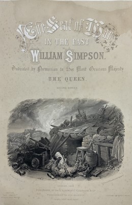 Lot 1208 - William Simpson ‘The Seat of War in the East’ Second Series, London 1856