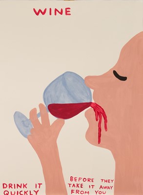 Lot 1175 - *David Shrigley (b.1968) signed screenprint - 'Wine, Drink It Quickly, Before They take It Away From You', initialled DS verso and dated 2021, unframed, 76cm x 56cm