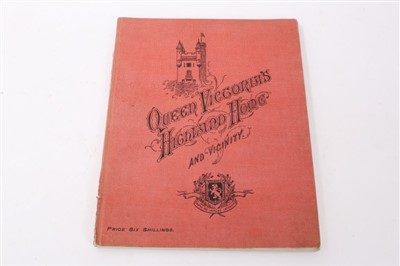 Lot 113 - HM King Edward VII - signed and inscribed book - Queen Victoria’s Highland Home and Vicinity