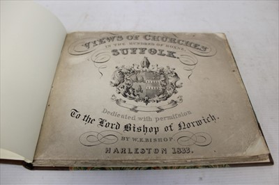 Lot 2320 - W. E. Bishop - ‘Views of Churches in the Hundred of Hoxne’ published Harleston 1833, later half calf binding with marbled boards