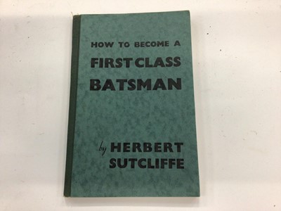 Lot 1433 - Autographs - cricket books including How to become a first-class batsman signed Herbert Sutcliffe